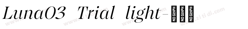 Luna03 Trial light字体转换 Luna03 Trial light字体转换